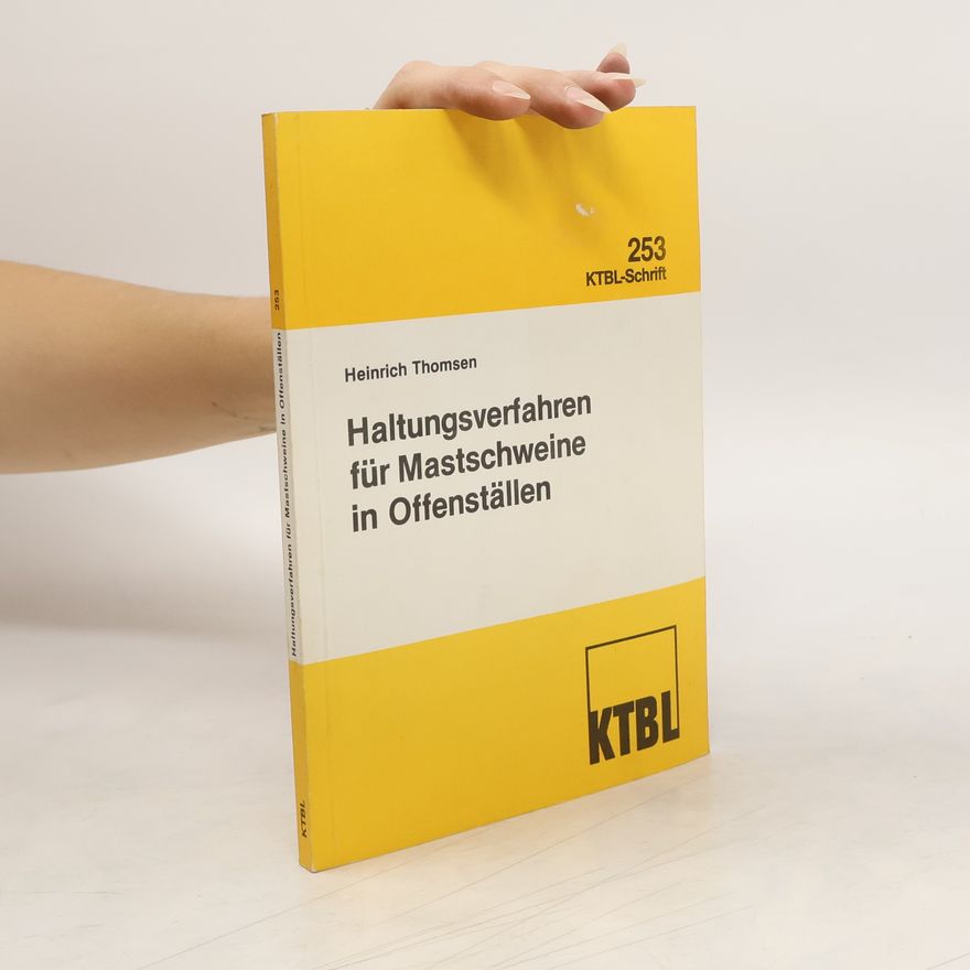 Heinrich Thomsen Haltungsverfahren für Mastschweine in Offenställen