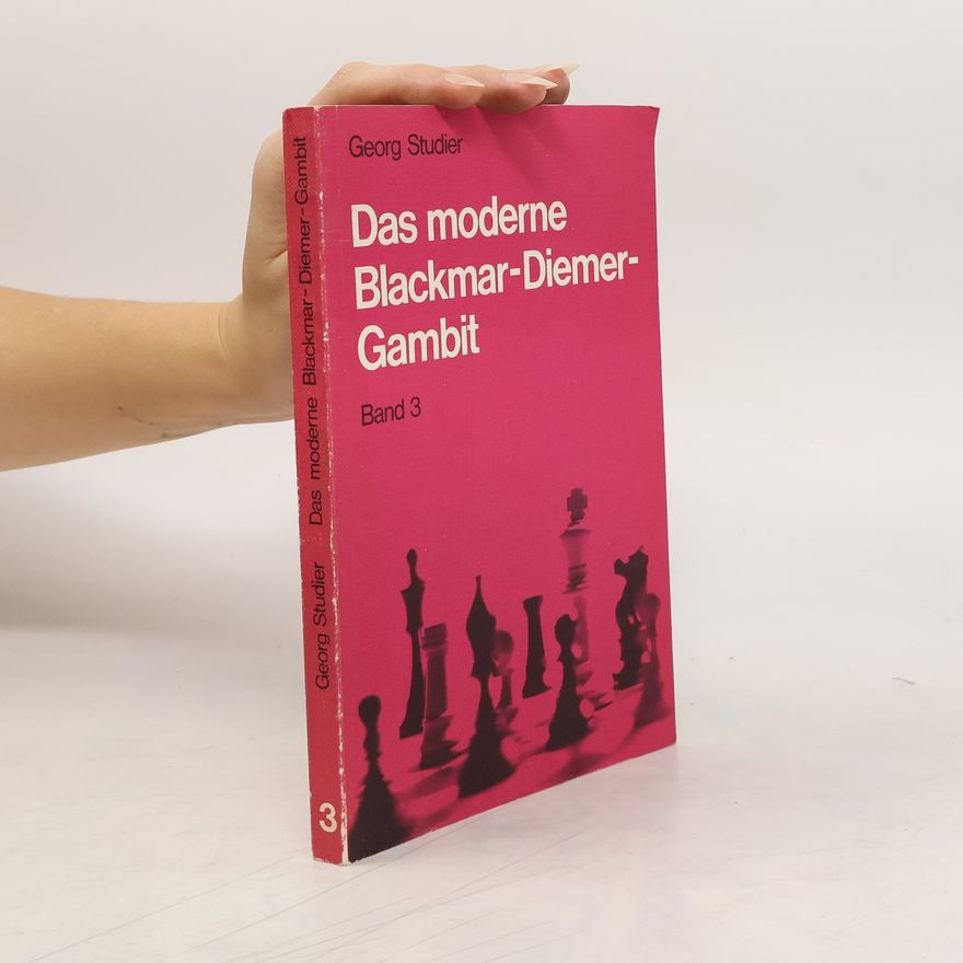 Georg Studier Das moderne Blackmar-Diemer Gambit. Band 3