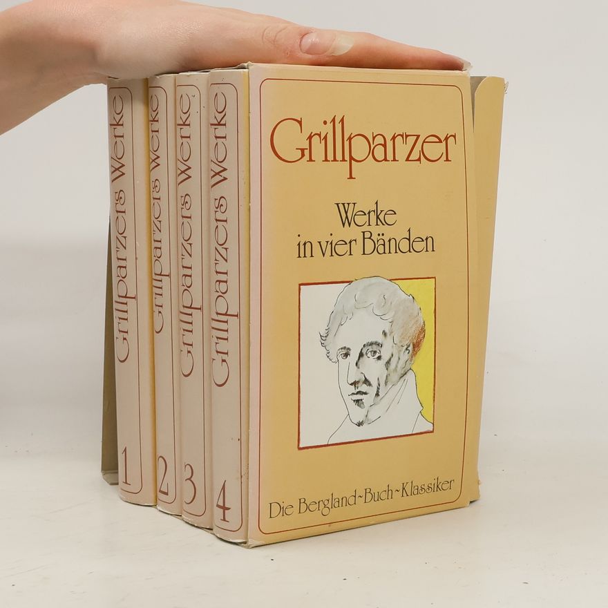 Franz Grillparzer Werke in vier Bänden