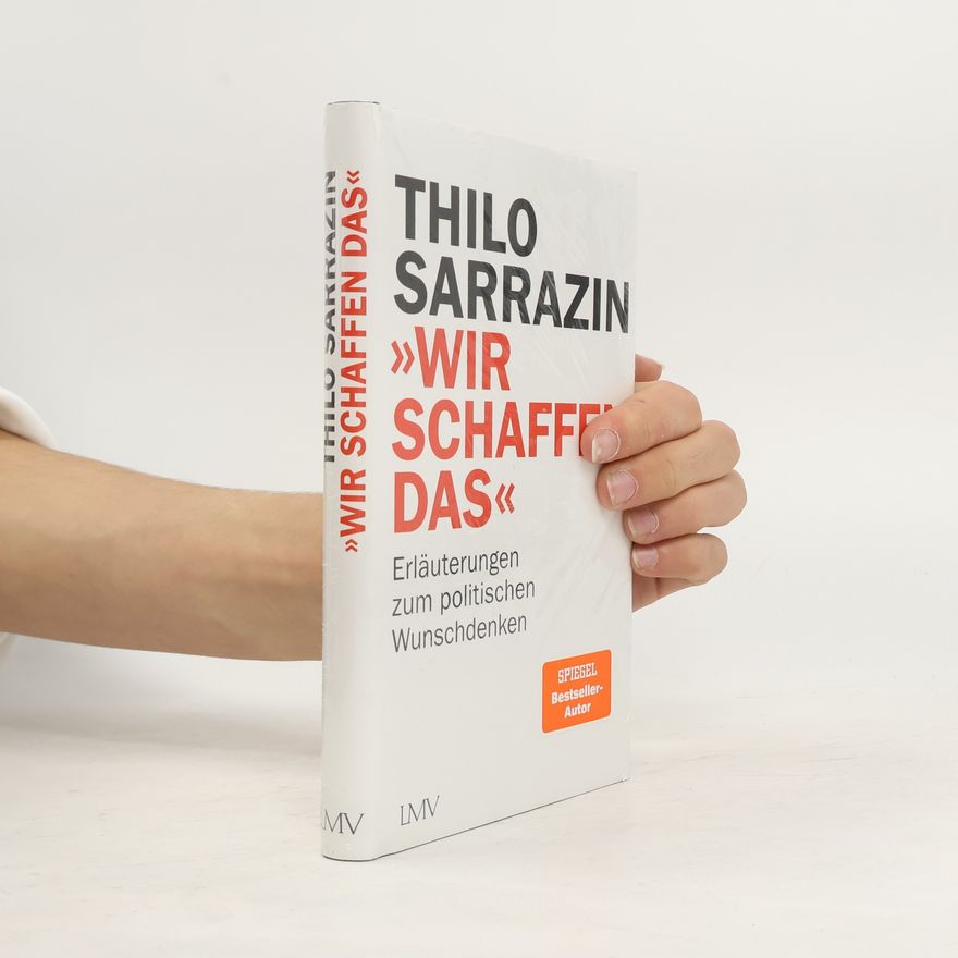 Thilo Sarrazin \"Wir schaffen das\"