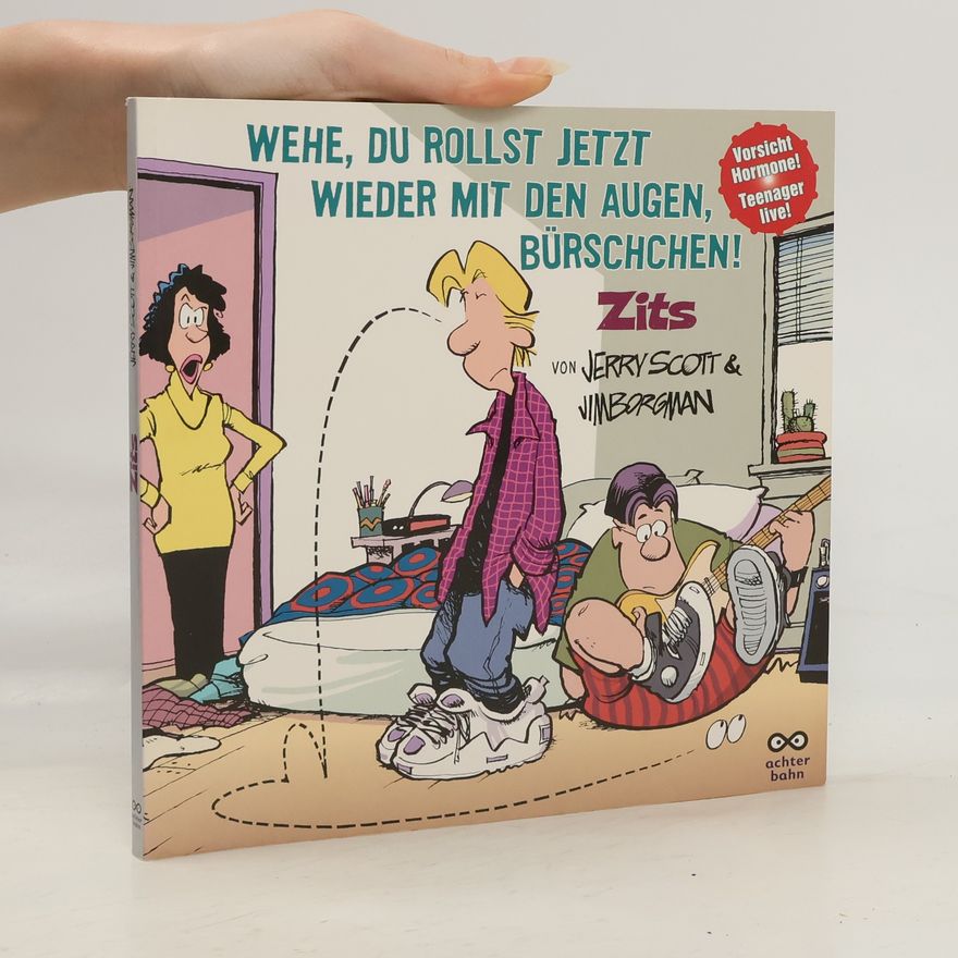 Jerry Scott Wehe, du rollst jetzt wieder mit den Augen, Bürschchen!