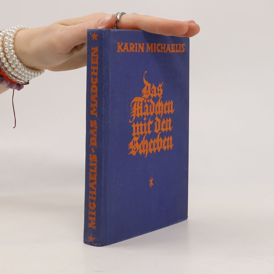 Karin Michaelis-Jähnke Das Mädchen mit den Scherben