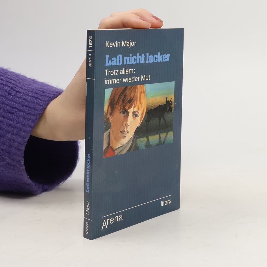 Kevin Major litera: Laß nicht locker
