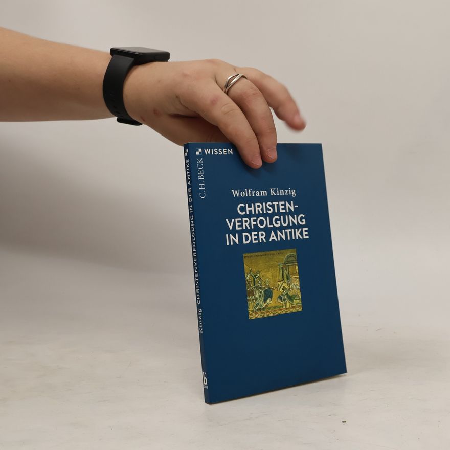 Wolfram Kinzig Christenverfolgung in der Antike