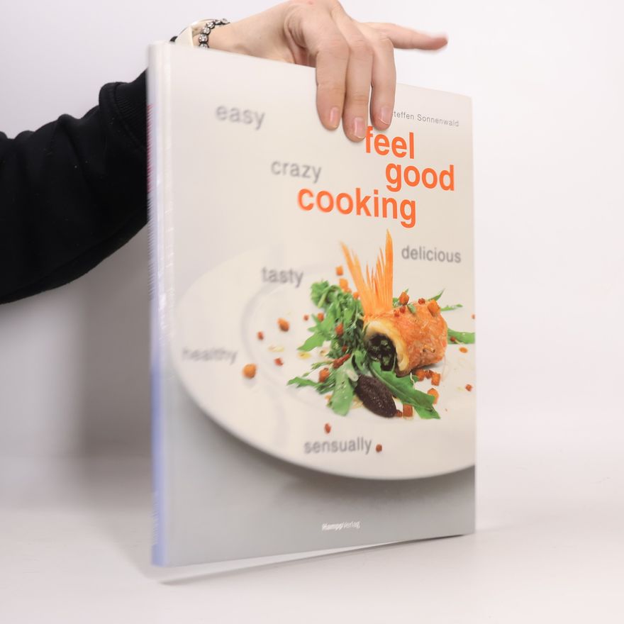Steffen Sonnenwald Feel good cooking