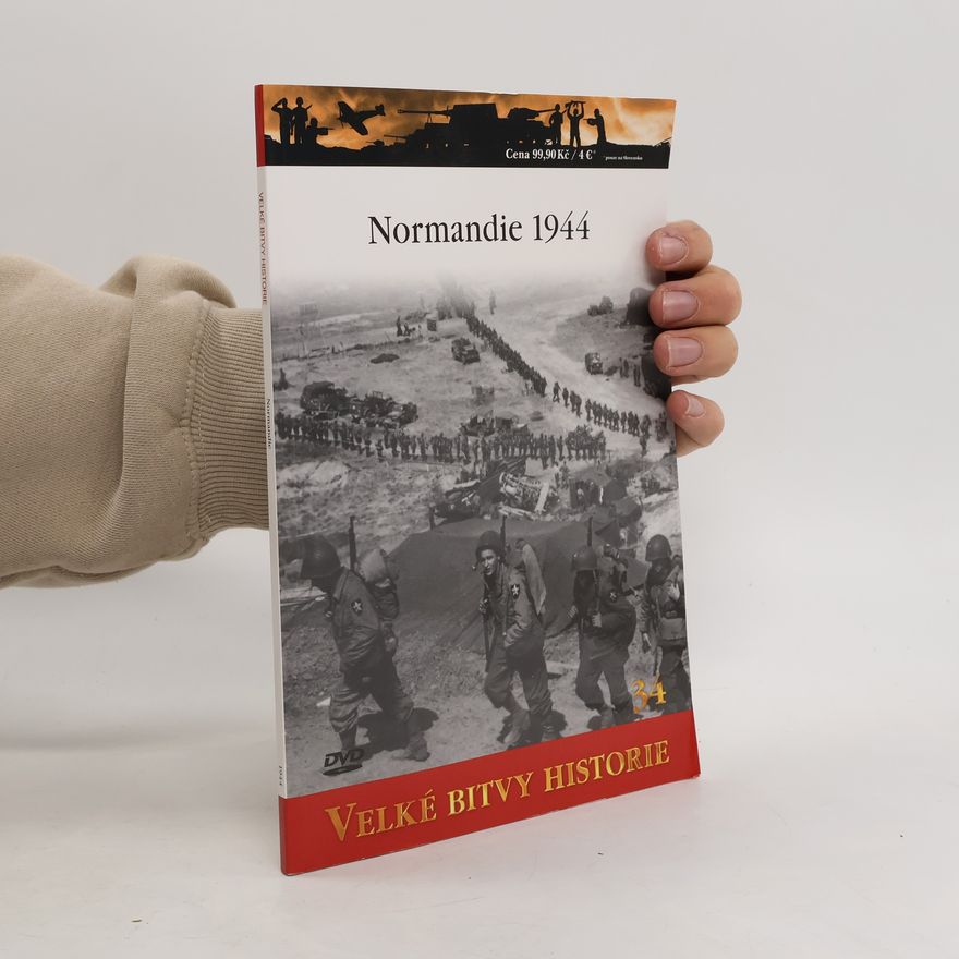 Kolektiv autorů Velké bitvy historie. Normandie 1944
