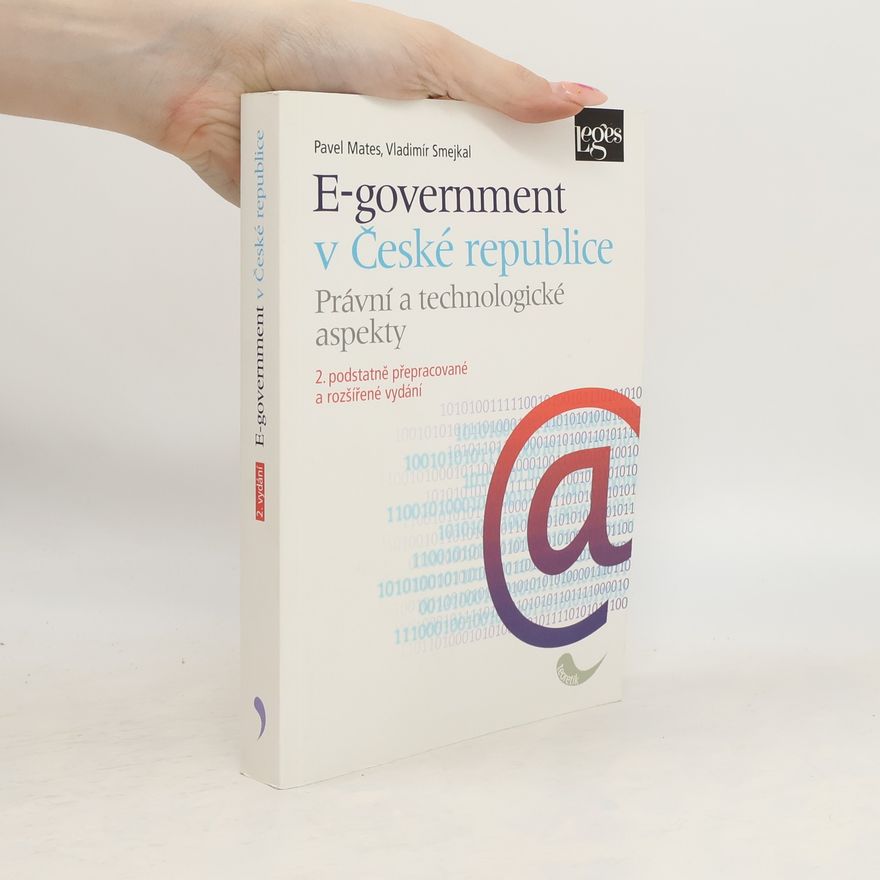 Pavel Mates E-government v České republice : právní a technologické aspekty