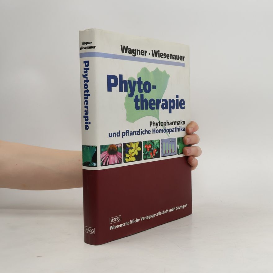 Hildebert Wagner Phytotherapie. Phytopharmaka und pflanzliche Homöopathika.