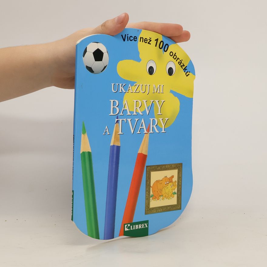 Autorenkollektiv Ukazuj mi barvy a tvary