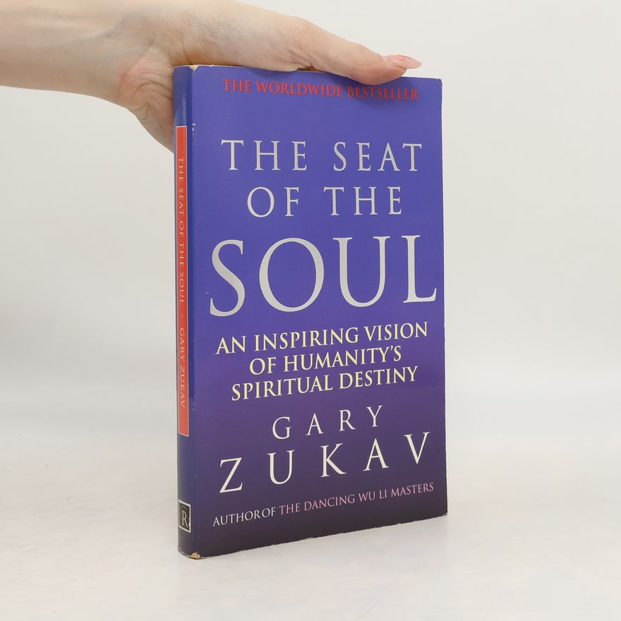 Gary Zukav The Seat of the Soul