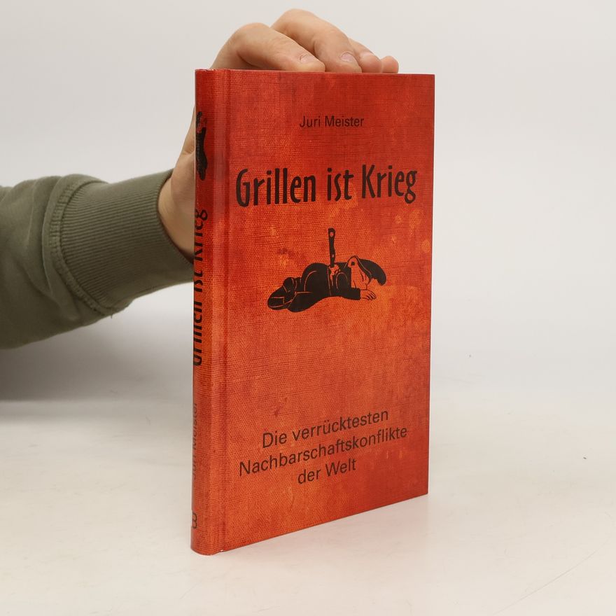 Juri Meister Grillen ist Krieg