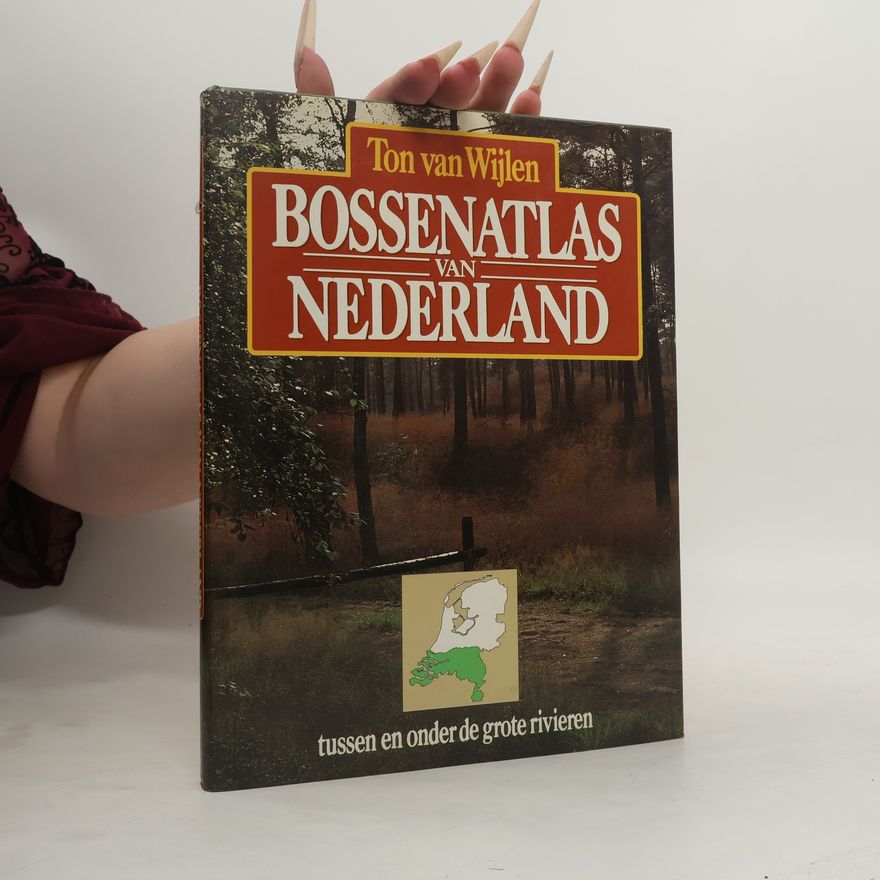 Ton van Wijlen Bossenatlas van Nederland