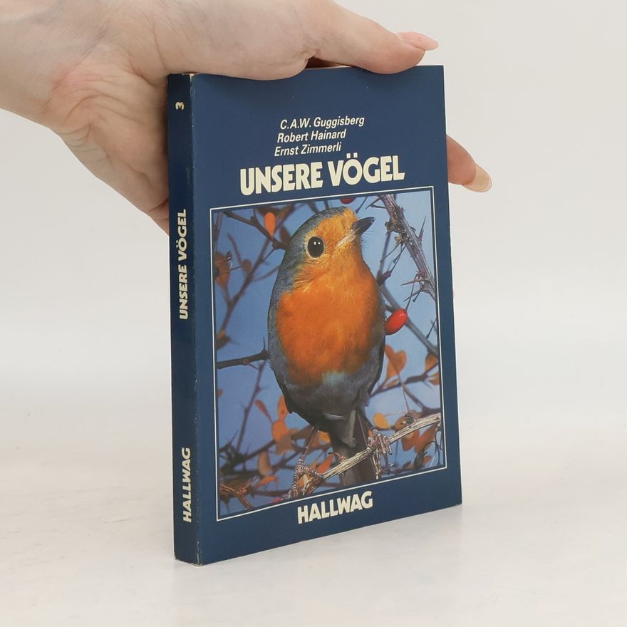 Charles A. W. Guggisberg Unsere Vögel