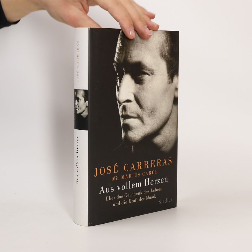José Carreras Aus vollem Herzen