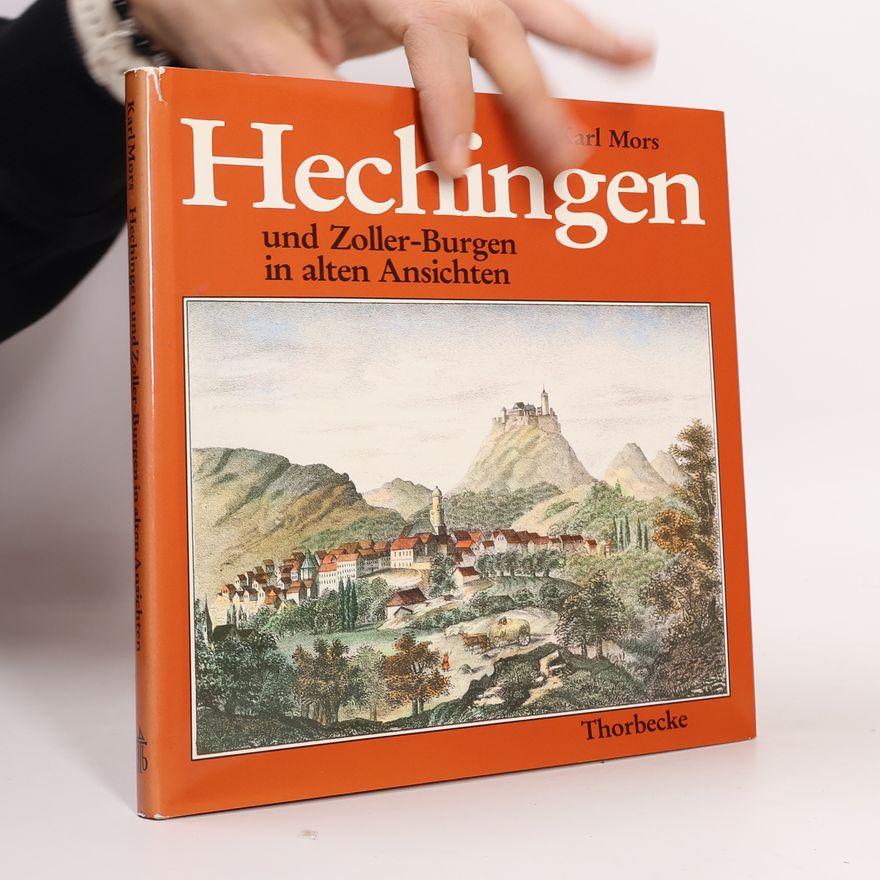 Karl Mors Hechingen und Zoller-Burgen in alten Ansichten