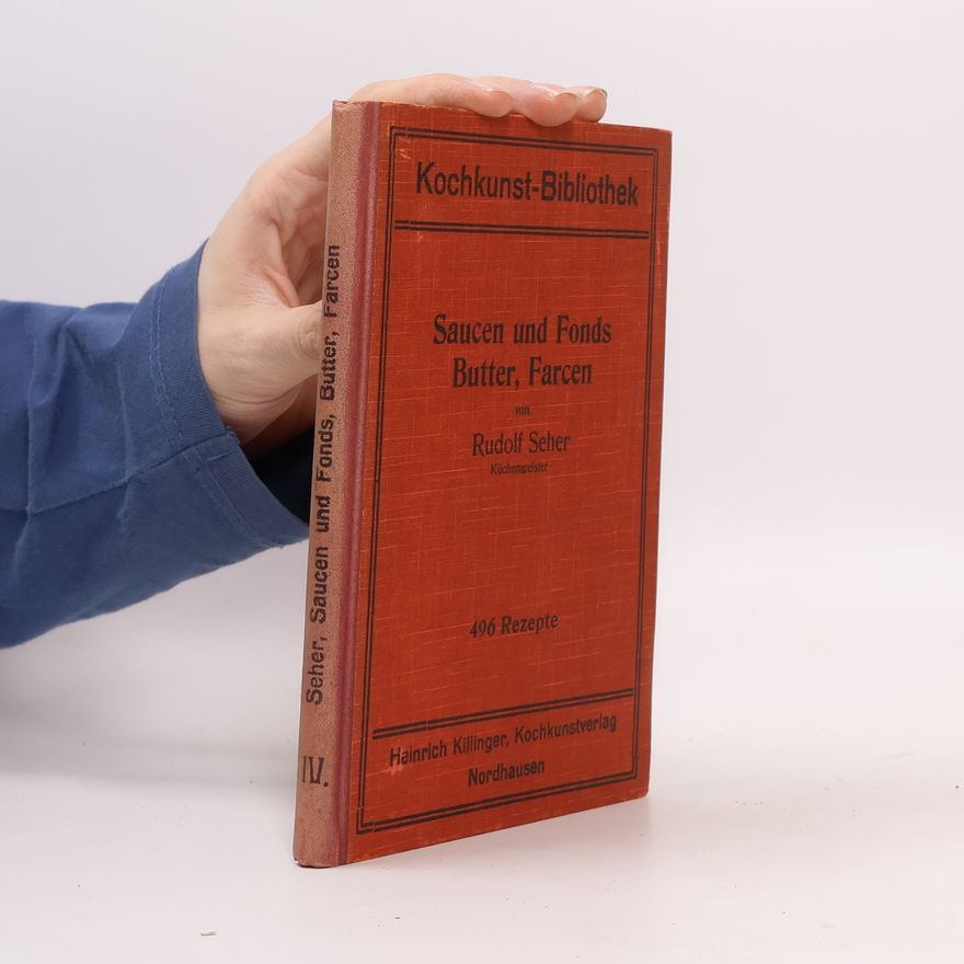 Rudolf Seher Saucen und Fonds, Butter, Farcen