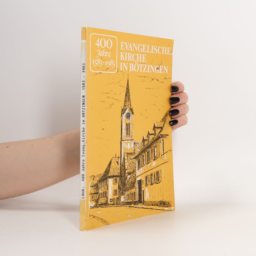 Autorenkollektiv 400 Jahre Evangelische Kirche in Bötzingen