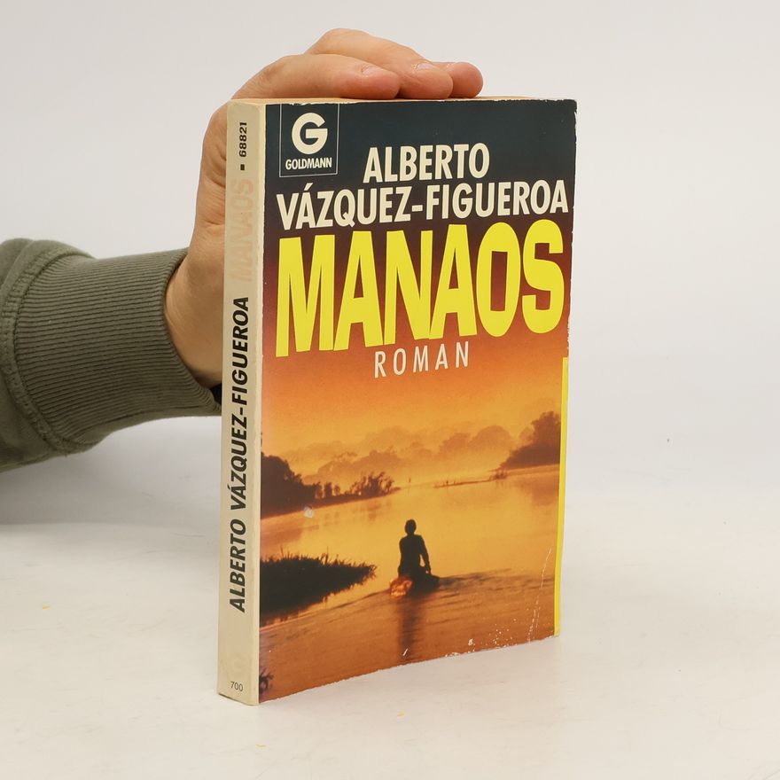Alberto Vázquez- Figueroa Manaos. Roman.