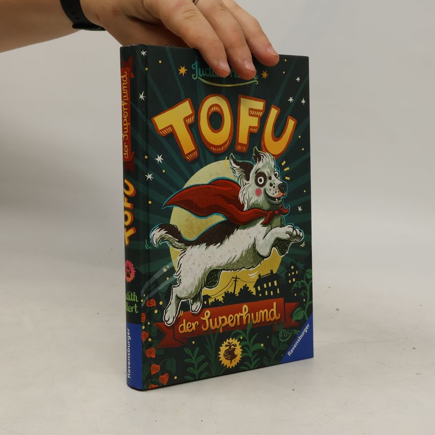 Judith Allert Tofu, der Superhund