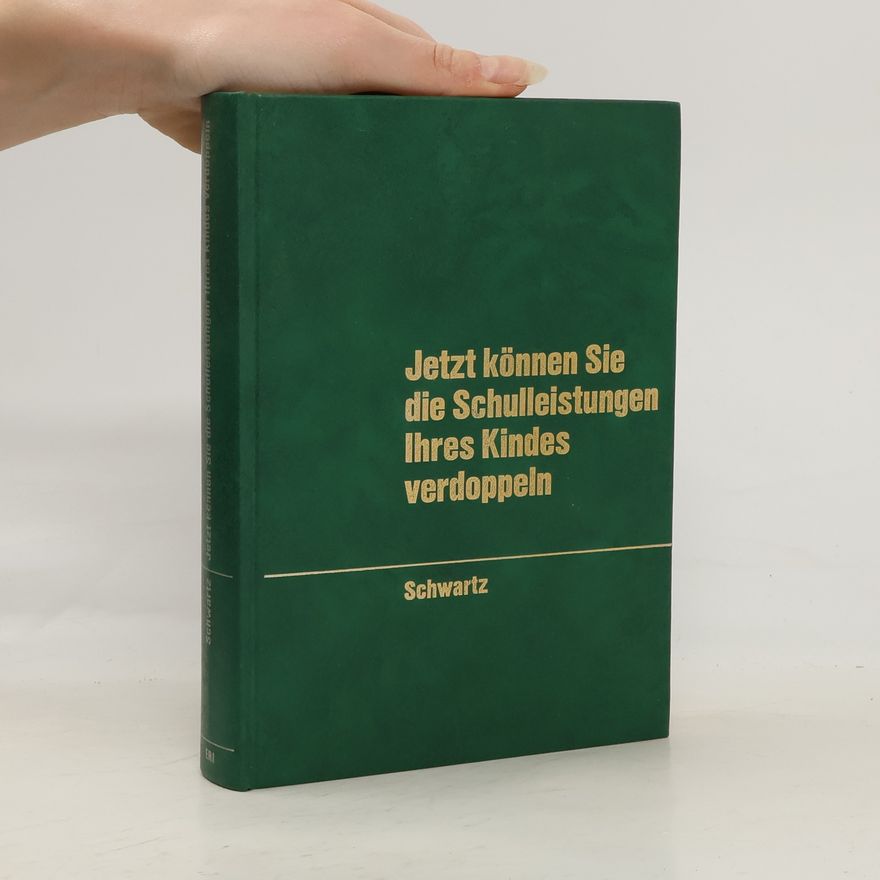 Eugene M. Schwartz Jetzt können Sie die Schulleistungen Ihres Kindes verdoppeln