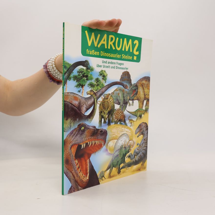 Collectif d'auteurs Warum fraßen Dinosaurier Steine?