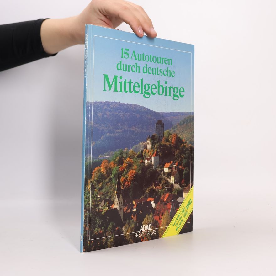 Autorenkollektiv 15 Autotouren durch deutsche Mittelgebirge