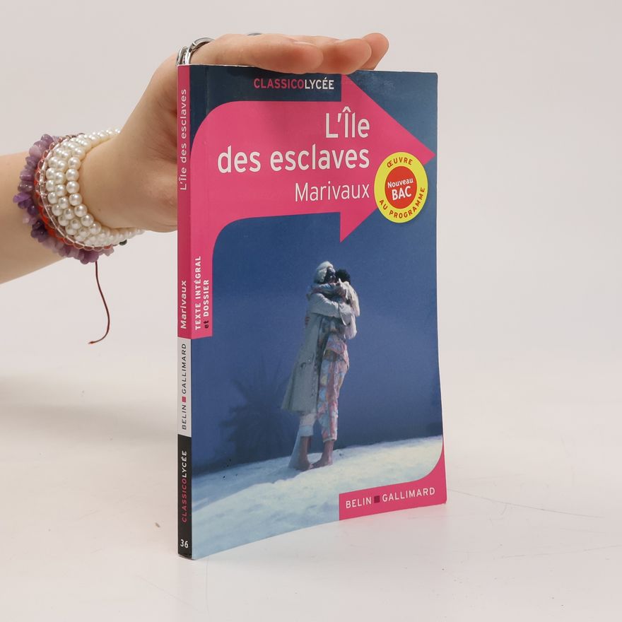 Pierre de Marivaux L'Île des esclaves - Texte intégral et dossier - Œuvre Nouveau Bac au programme