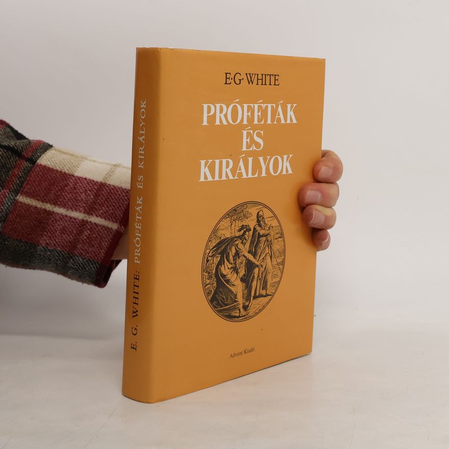 E. G. White Próféták és királyok