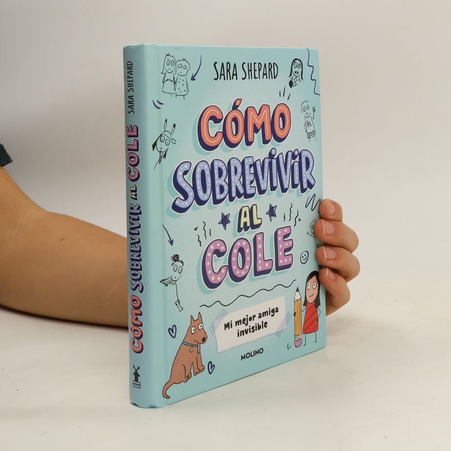 Isabel Hurtado de Mendoza Mendoza Cómo sobrevivir al cole - 1: Mi mejor amiga invisible