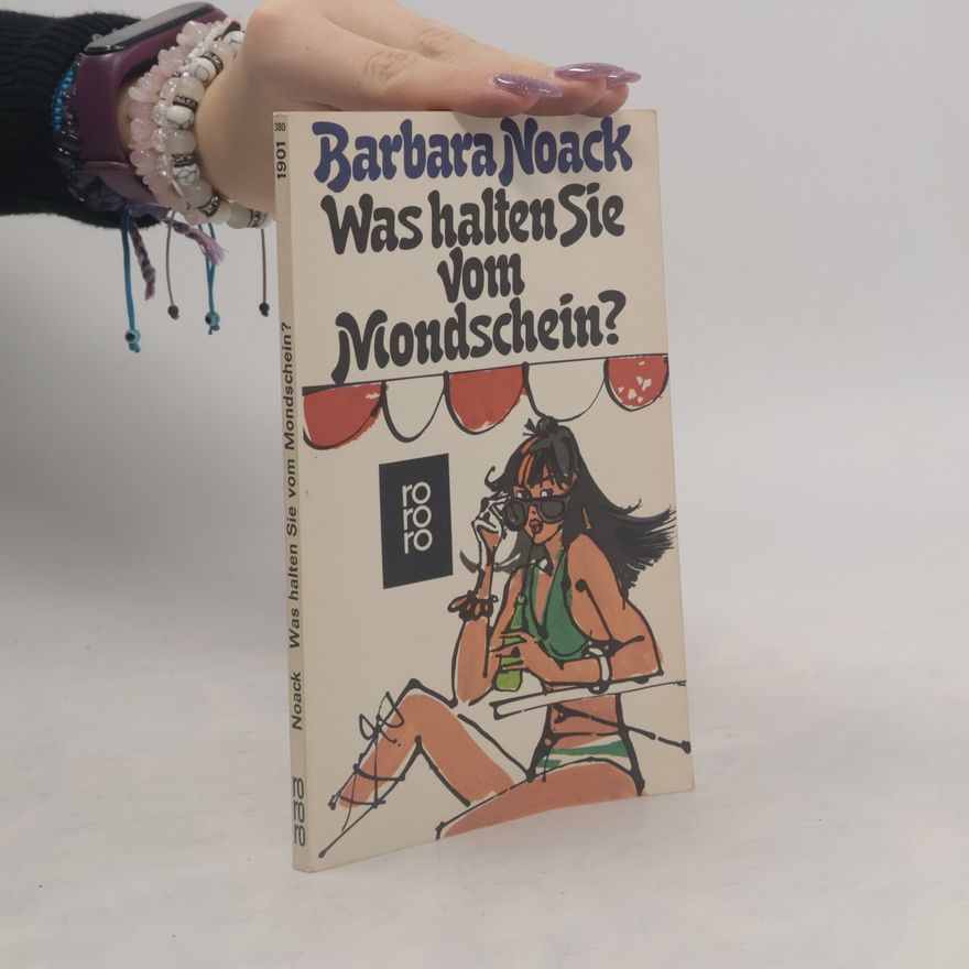 Barbara Noack Was halten Sie vom Mondschein?