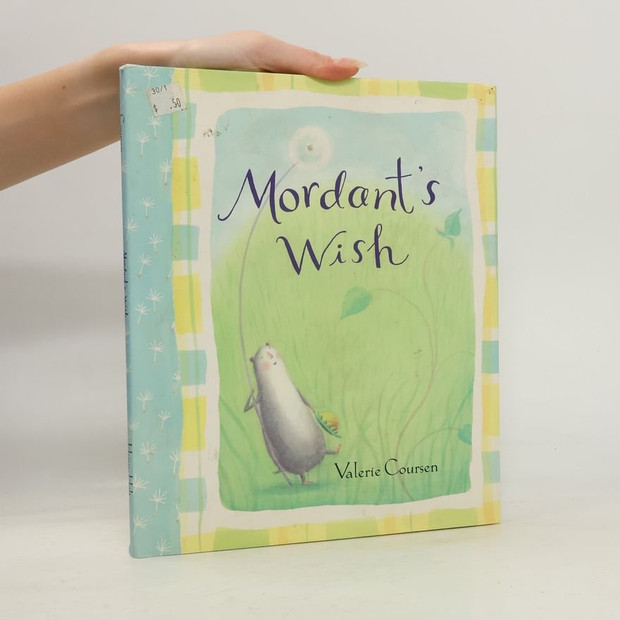 Valerie Coursen Mordant's Wish