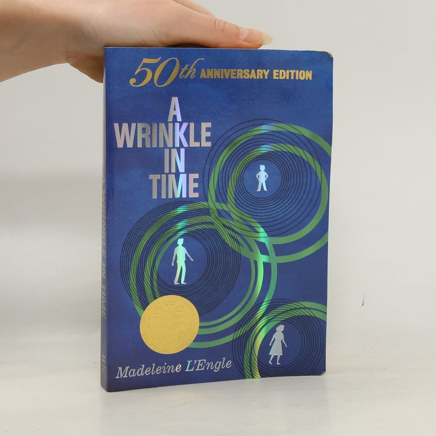 Madeleine L'Engle A Wrinkle in Time: 50th Anniversary Edition