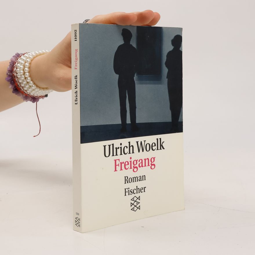Ulrich Woelk Freigang