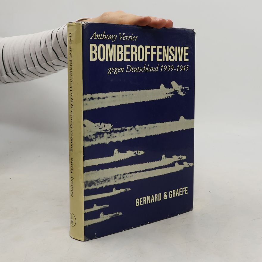 Anthony Verrier Bomberoffensive gegen Deutschland 1939 bis 1945