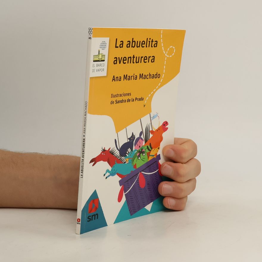 Ana Maria Machado El Barco de Vapor - 45: La abuelita aventurera
