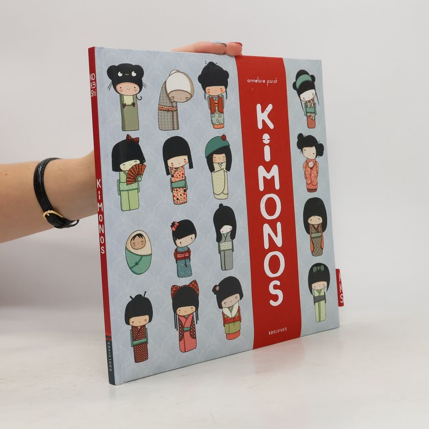 Annelore Parot Kokeshi: Kimonos
