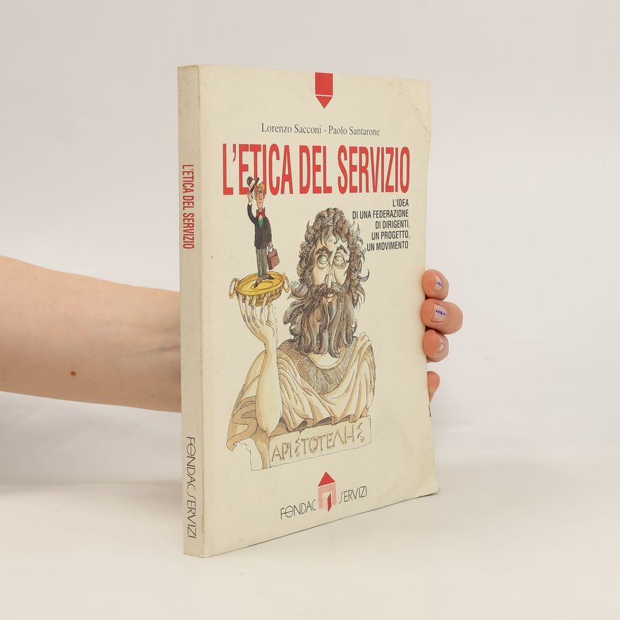 Paolo Santarone L'etica del servizio. L'idea di una federazione di dirigenti, un progetto, un movimento