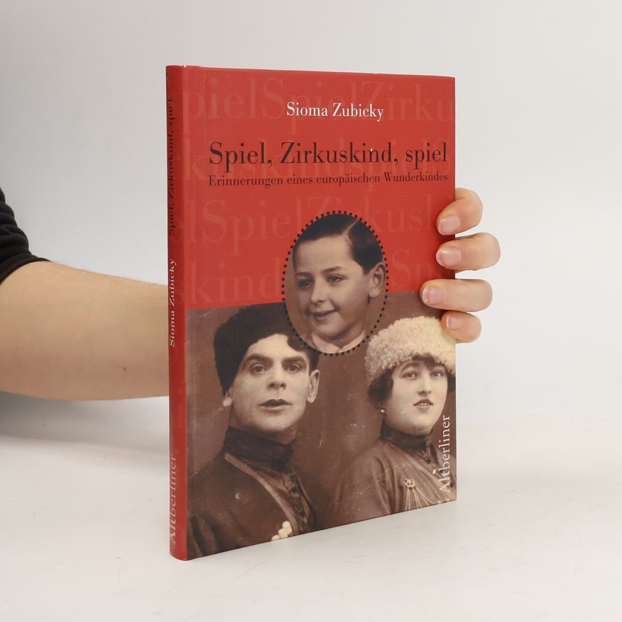 Sioma Zubicky Spiel, Zirkuskind, spiel
