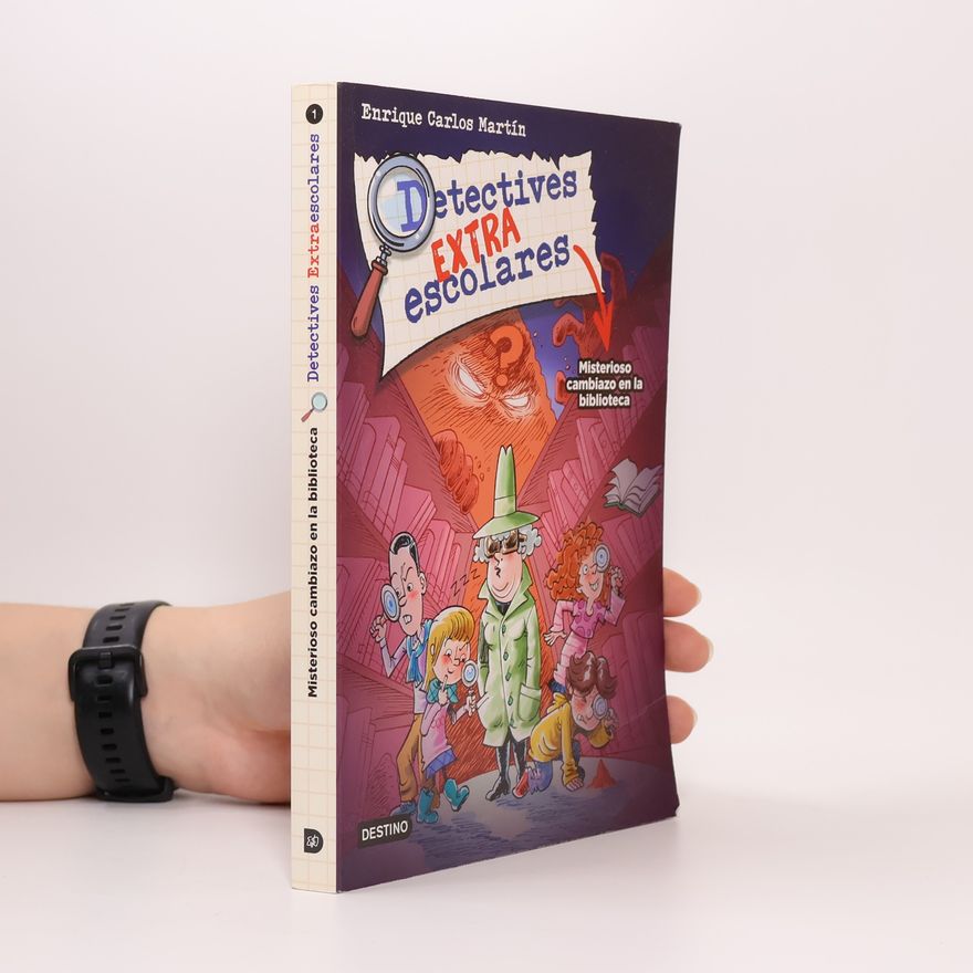 Enrique Carlos Martín Detectives extraescolares - 1: Misterioso cambiazo en la biblioteca