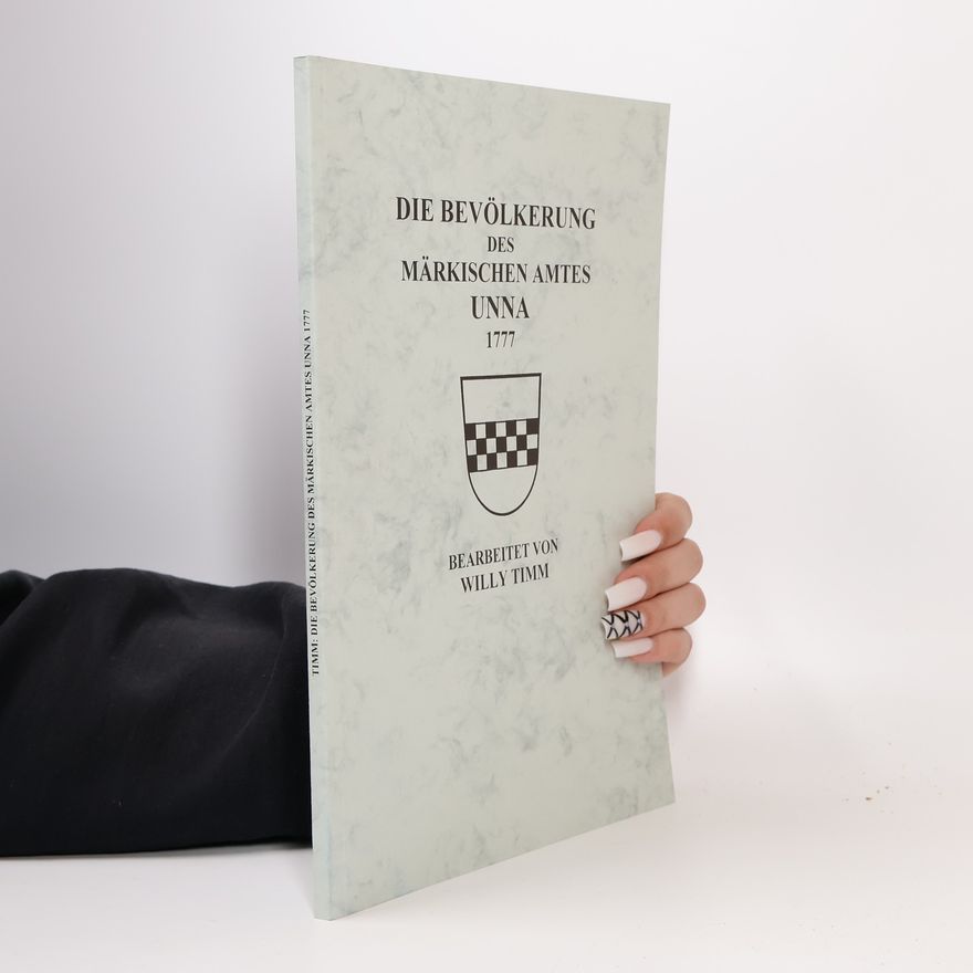 Willy Timm Die Bevölkerung des märkischen Amtes Unna