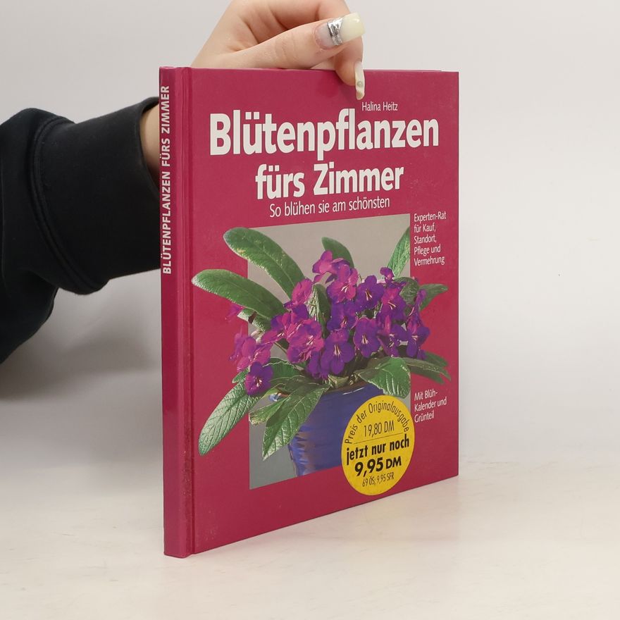 Halina Heitz Blütenpflanzen fürs Zimmer