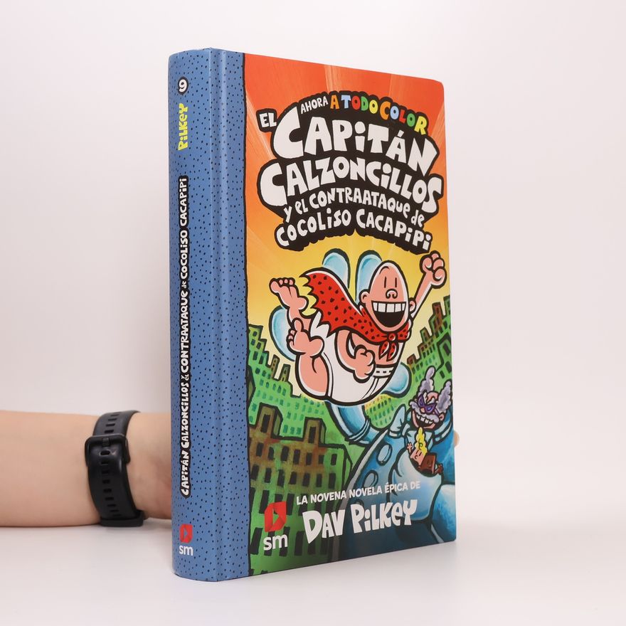 Dav Pilkey El Capitán Calzoncillos y el contraataque de Cocoliso Cacapipi