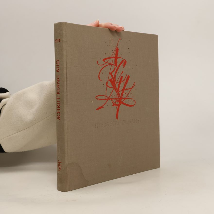 Gottfried Pott Schrift, Klang, Bild