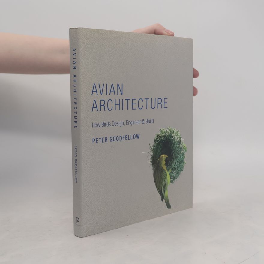 Peter Goodfellow Avian Architecture