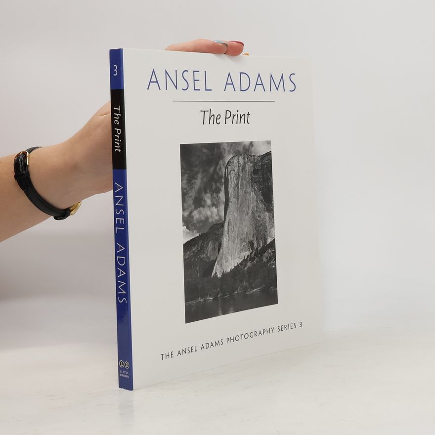 Ansel Adams The Print