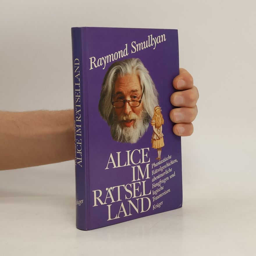 Raymond M. Smullyan Alice im Rätselland