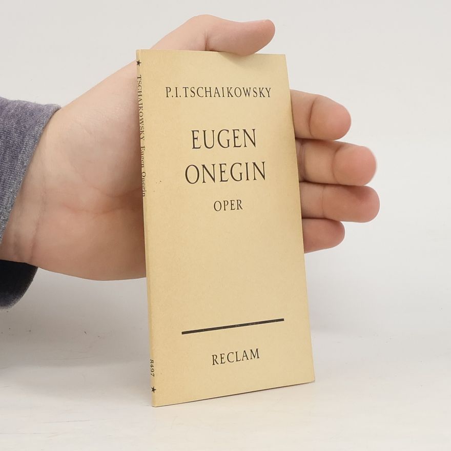 Petr Il'ič Čajkovskij Eugen Onegin Oper
