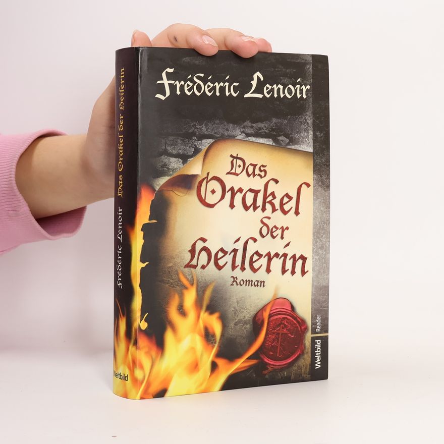 Frédéric Lenoir Das Orakel der Heilerin