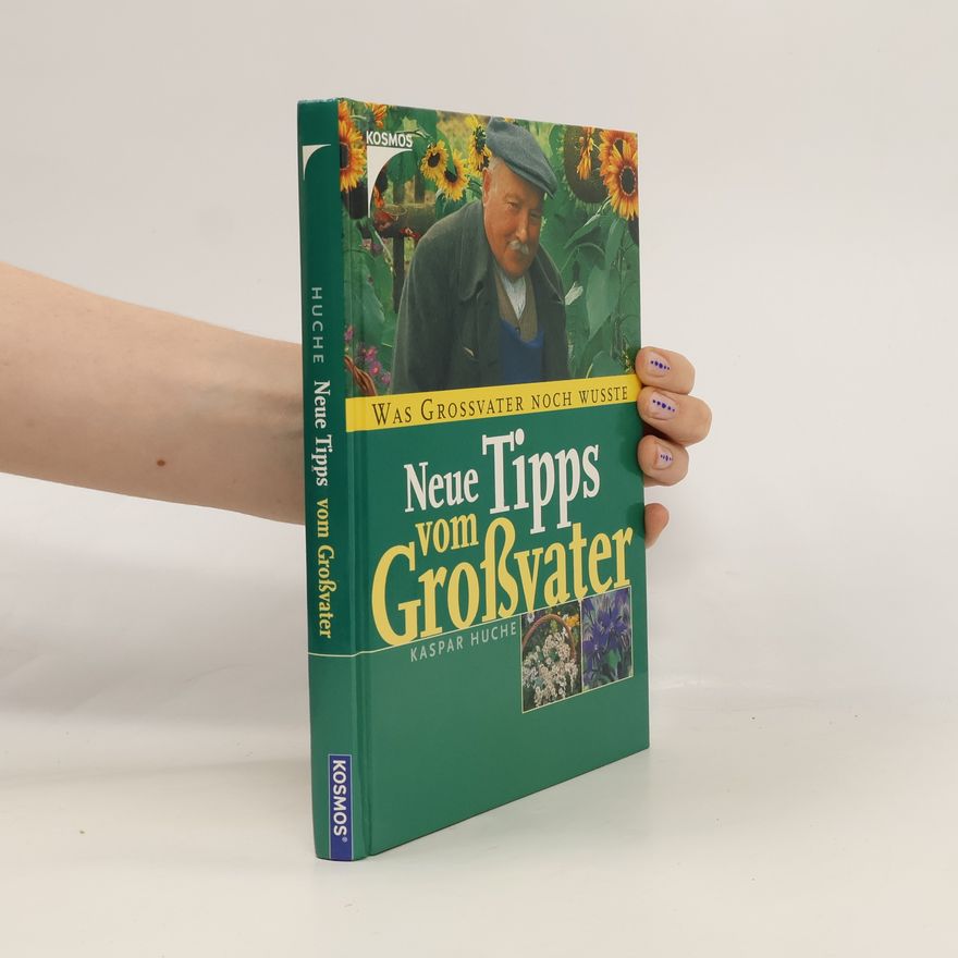 Kaspar Huche Neue Tipps vom Großvater