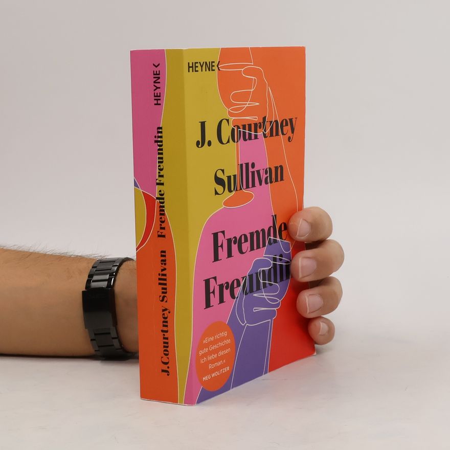 J. Courtney Sullivan Fremde Freundin